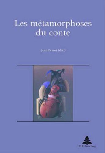 Cover image for Les Metamorphoses Du Conte