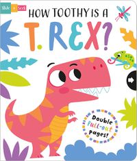 Cover image for How Toothy is a T. rex?