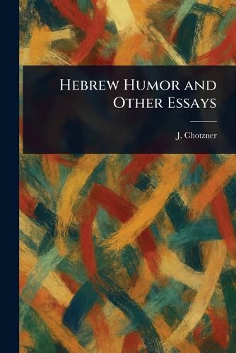 Cover image for Hebrew Humor and Other Essays