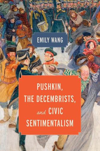 Cover image for Pushkin, the Decembrists, and Civic Sentimentalism