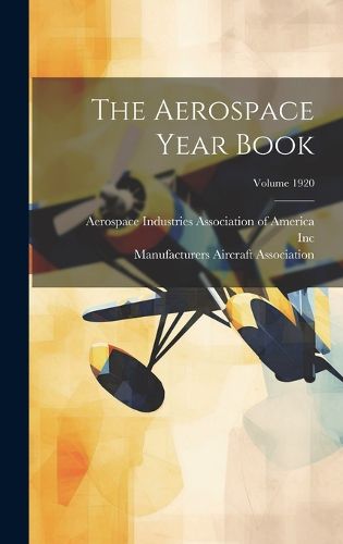 Cover image for The Aerospace Year Book; Volume 1920