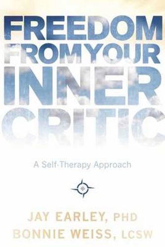 Cover image for Freedom from Your Inner Critic: A Self-Therapy Approach