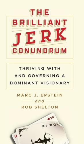 Cover image for The Brilliant Jerk Conundrum: Thriving with and Governing a Dominant Visionary