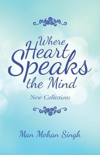 Cover image for Where Heart Speaks the Mind: New Collections