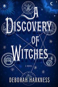 Cover image for A Discovery of Witches: A Novel