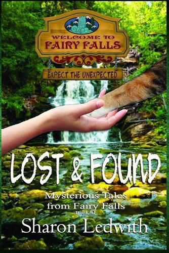 Cover image for Lost and Found (Mysterious Tales from Fairy Falls, Book #1)