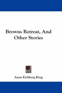 Cover image for Browns Retreat, and Other Stories