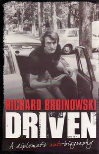 Cover image for Driven: A Diplomat's Auto-biography