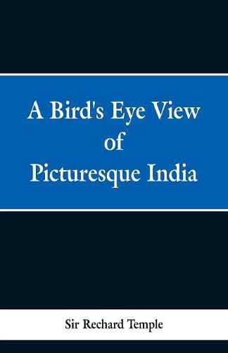 Cover image for A Birds Eye View of Picturesque India