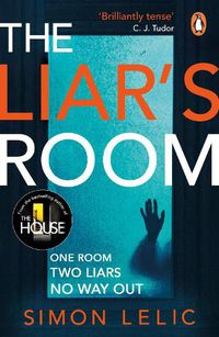 Cover image for The Liar's Room: The addictive new psychological thriller from the bestselling author of THE HOUSE