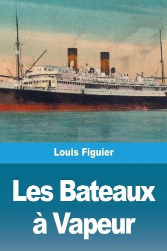 Cover image for Les Bateaux a Vapeur