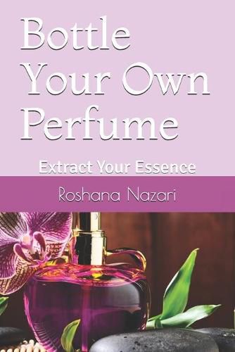 Bottle Your Own Perfume