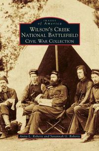 Cover image for Wilson's Creek National Battlefield: Civil War Collection