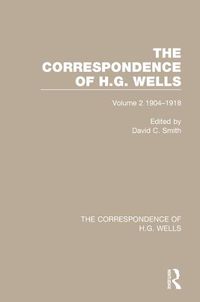 Cover image for The Correspondence of H.G. Wells: Volume 2 1904-1918