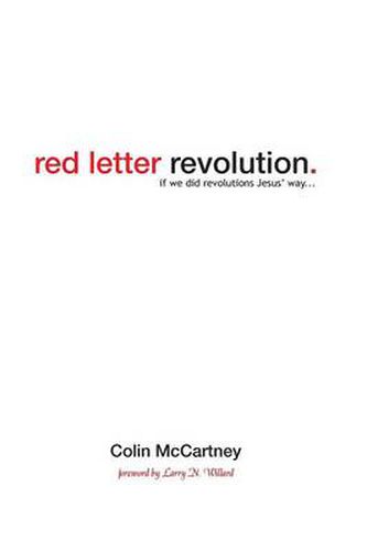 Cover image for Red Letter Revolution: If We Did Revolution Jesus' Way