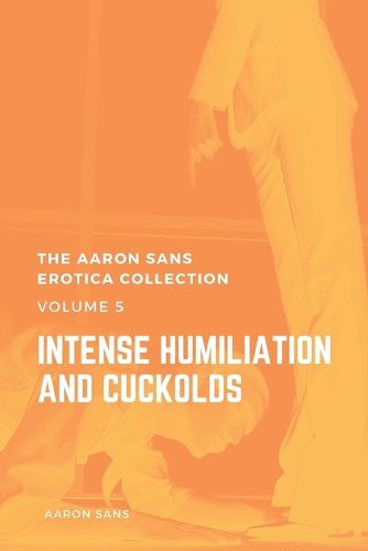 Cover image for The Aaron Sans Erotica Collection, Volume 5