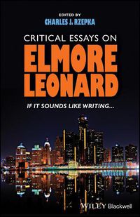 Cover image for Critical Essays on Elmore Leonard: If It Sounds Like Writing
