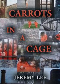 Cover image for Carrots In A Cage