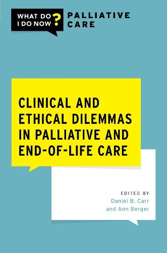 Cover image for Clinical and Ethical Dilemmas in Palliative and End-of-Life Care