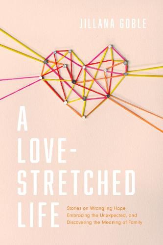 Cover image for Love-Stretched Life, A