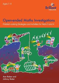 Cover image for Open-ended Maths Investigations, 7-9 Year Olds: Maths Problem-solving Strategies for Years 3-4