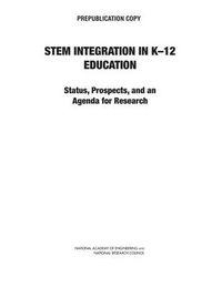 Cover image for STEM Integration in K-12 Education: Status, Prospects, and an Agenda for Research