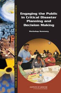 Cover image for Engaging the Public in Critical Disaster Planning and Decision Making: Workshop Summary