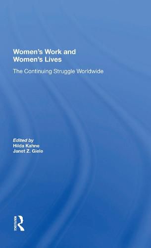 Cover image for Women's Work And Women's Lives: The Continuing Struggle Worldwide