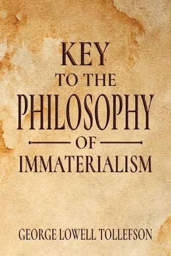 Cover image for Key to the Philosophy of Immaterialism