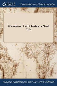 Cover image for Conirdan: or, The St. Kildians: a Moral Tale