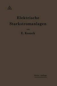 Cover image for Elektrische Starkstromanlagen: Maschinen, Apparate, Schaltungen, Betrieb