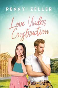 Cover image for Love Under Construction