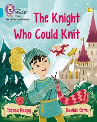 Cover image for The Knight Who Could Knit: Band 07/Turquoise
