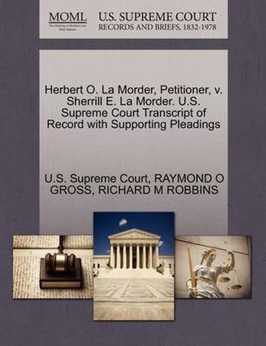 Cover image for Herbert O. La Morder, Petitioner, V. Sherrill E. La Morder. U.S. Supreme Court Transcript of Record with Supporting Pleadings