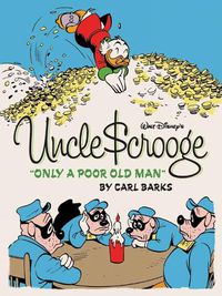 Cover image for Walt Disney's Uncle Scrooge: Only A Poor Old Man