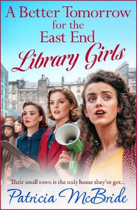 Cover image for A Better Tomorrow for the East End Library Girls