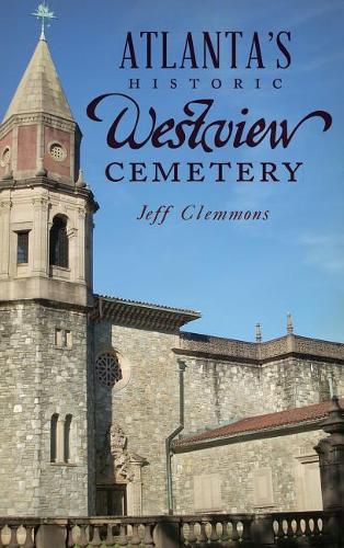 Cover image for Atlanta's Historic Westview Cemetery