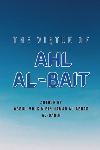 Cover image for The Virtue of Ahl Al-Bait