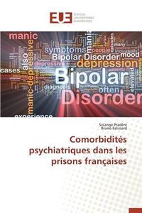 Cover image for Comorbidit s Psychiatriques Dans Les Prisons Fran aises