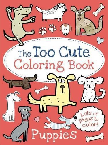 Cover image for The Too Cute Coloring Book: Puppies