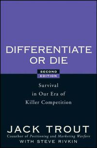 Cover image for Differentiate or Die: Survival in Our Era of Killer Competition