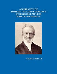 Cover image for A Narrative of Some of the Lord's Dealings with George Muller Written by Himself Vol. I-IV