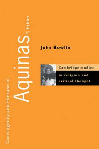 Cover image for Contingency and Fortune in Aquinas's Ethics