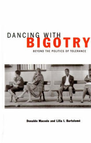 Cover image for Dancing With Bigotry: Beyond the Politics of Tolerance