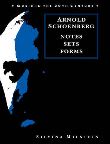 Cover image for Arnold Schoenberg: Notes, Sets, Forms