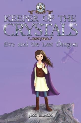 Keeper of the Crystals: Eve and the Last Dragon