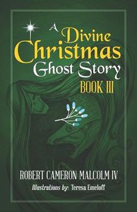 Cover image for A Divine Christmas Ghost Story