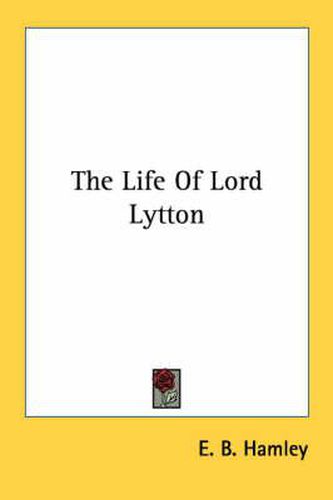 Cover image for The Life of Lord Lytton