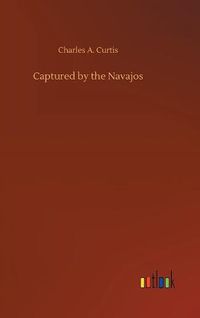 Cover image for Captured by the Navajos