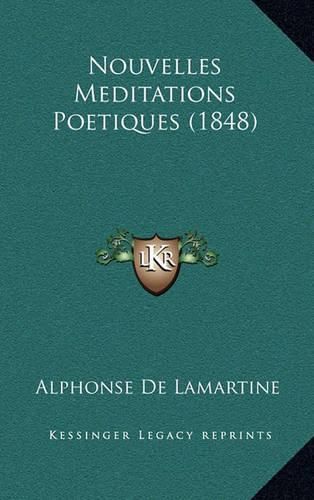 Cover image for Nouvelles Meditations Poetiques (1848)